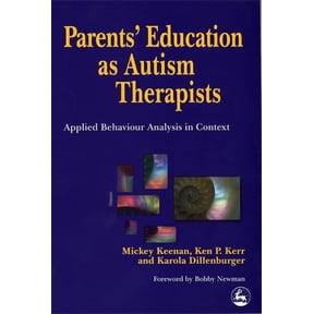 Parents' Education as Autism Therapists: Applied Behaviour Analysis in Context, (Paperback)