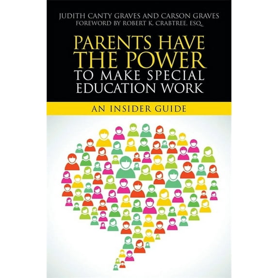 Parents Have the Power to Make Special Education Work: An Insider Guide, (Paperback)