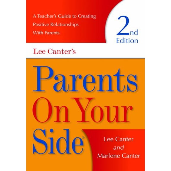 Pre-Owned Parents on Your Side: A Teacher's Guide to Creating Positive Relationships With Parents (Perfect Paperback) 1934009199
