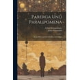 thumbnail image 1 of Parerga Und Paralipomena: Kleine Philosophische Schriften, Erster Band (Paperback), 1 of 1