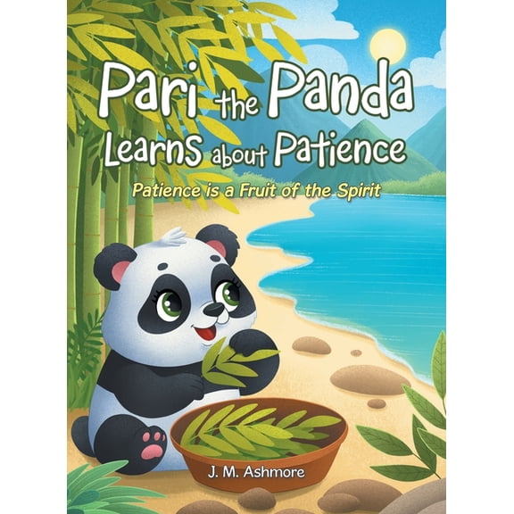 Pari the Panda Learns about Patience: Patience is a Fruit of the Spirit, (Hardcover)