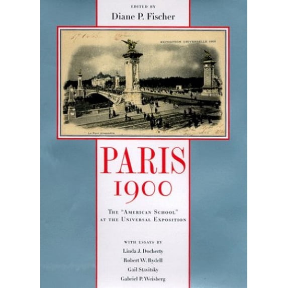 Pre-Owned Paris 1900: The 'American School' at the Universal Exposition (Hardcover) 081352640X 9780813526409