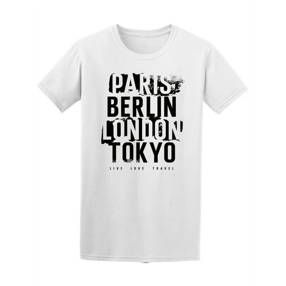 Paris Berlin London Tokyo Travel T-Shirt Men -Image by Shutterstock, Male x-Large