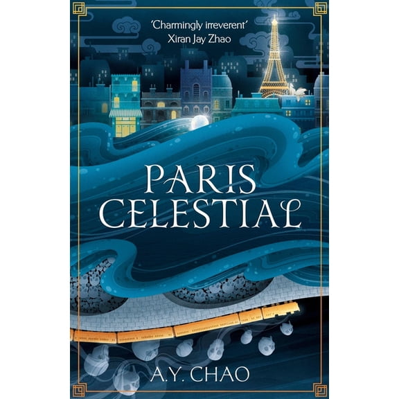 Paris Celestial: The Stunning Sequel to #1 Sunday Times Bestseller Shanghai Immortal, (Paperback)