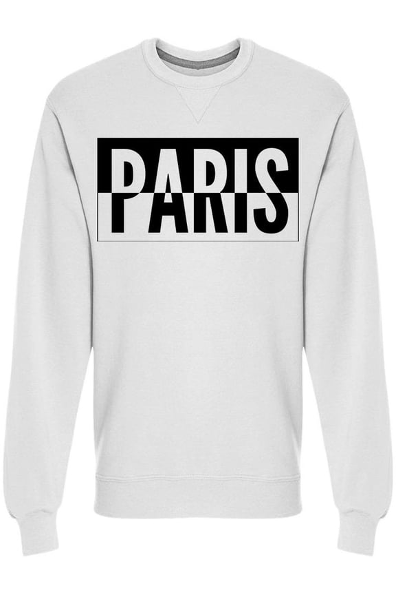 Paris City Slogan Sweatshirt Men -Image by Shutterstock, Male Medium