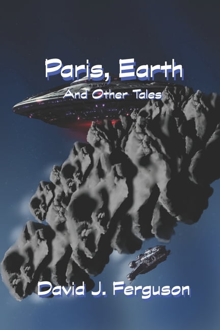 Paris, Earth: and Other Tales, (Paperback)