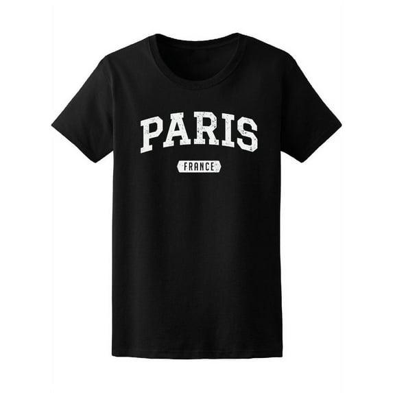 Paris France Quote T-Shirt Women -Image by Shutterstock, Female Medium
