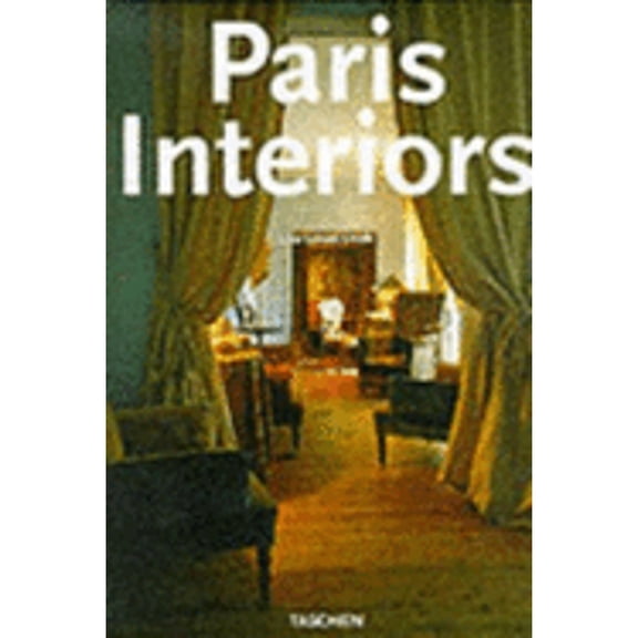 Pre-Owned Paris Interiors (Hardcover 9783822889329) by Taschen Publishing (Editor), Lisa Lovatt-Smith