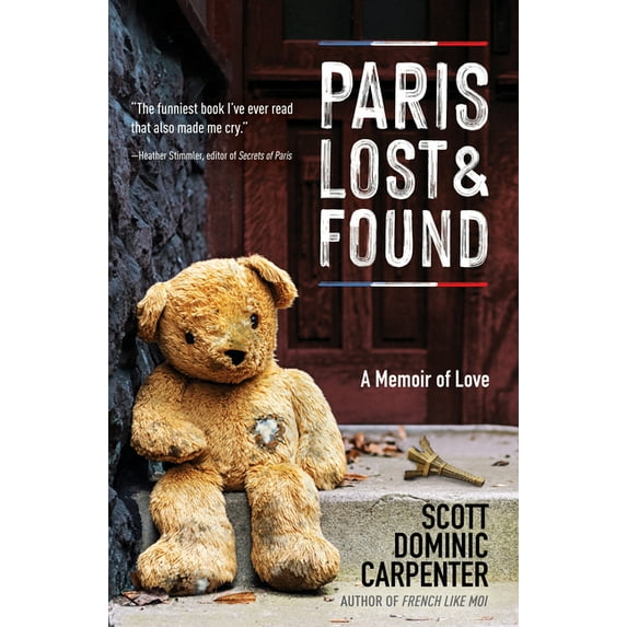 Paris Lost and Found: A Memoir of Love, (Paperback)