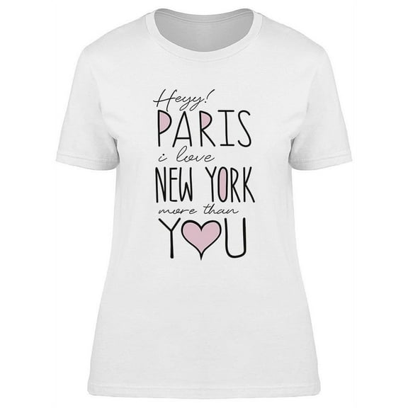 Paris New York You T-Shirt Women -Image by Shutterstock, Female Medium