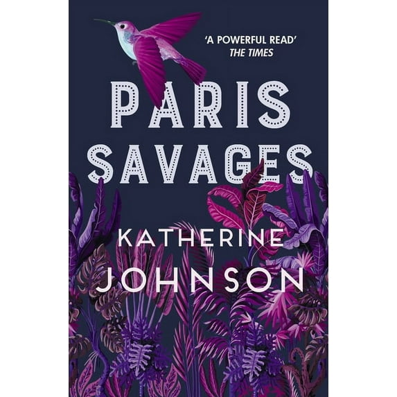 Paris Savages: The Times Historical Book of the Month, a Heartbreaking Story of Love and Injustice (Paperback)