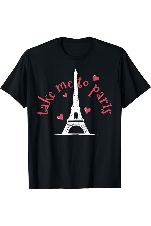 Paris Take Me To City Of Love T-Shirt Black Medium