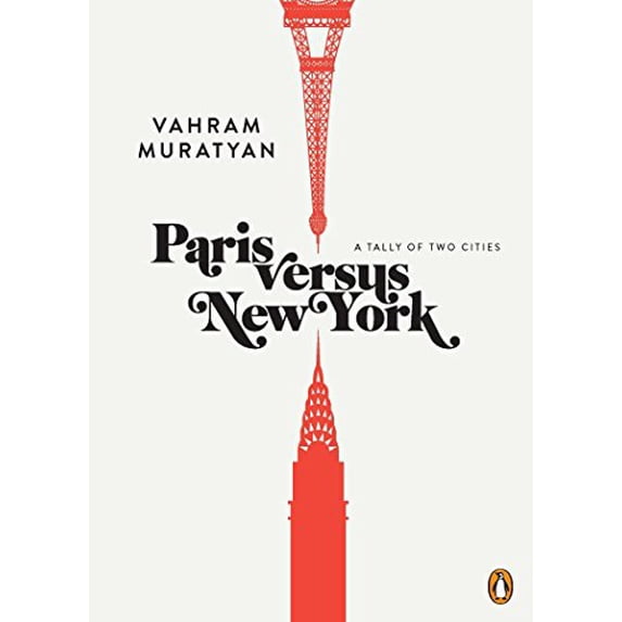 Pre-Owned Paris Versus New York: A Tally of Two Cities (Hardcover) 0143120255 9780143120254