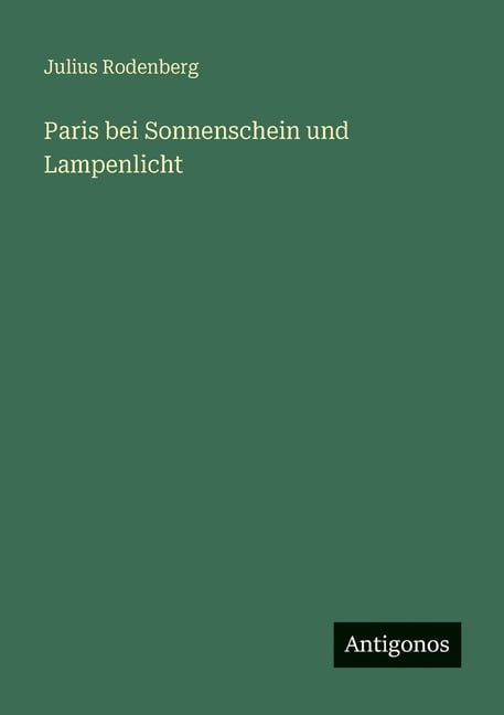Paris bei Sonnenschein und Lampenlicht, (Paperback)