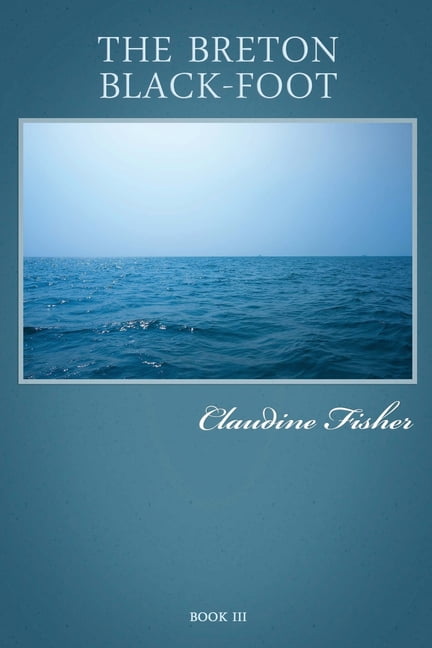 The Breton Black-Foot (Paperback) by Claudine Fisher