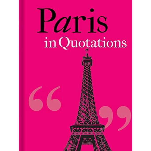 Pre-Owned Paris in Quotations (Hardcover)