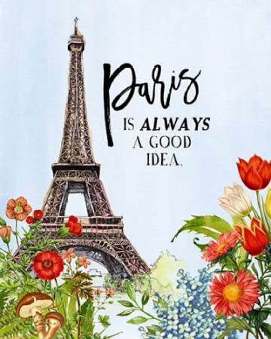 Paris is Always a Good Idea Canvas Art - Amy Cummings (24X30)