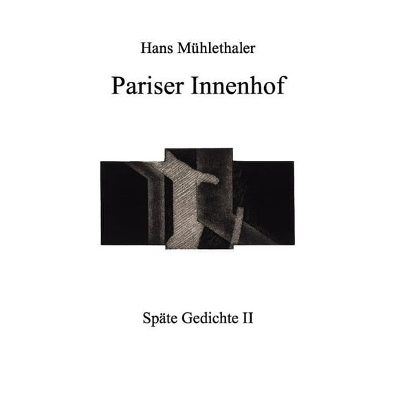 Pariser Innenhof: Späte Gedichte II, (Paperback)