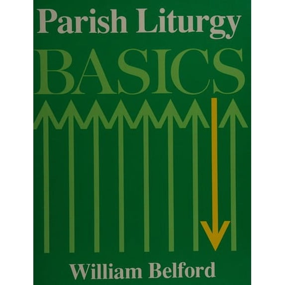 Pre-Owned Parish Liturgy Basics 9780912405964