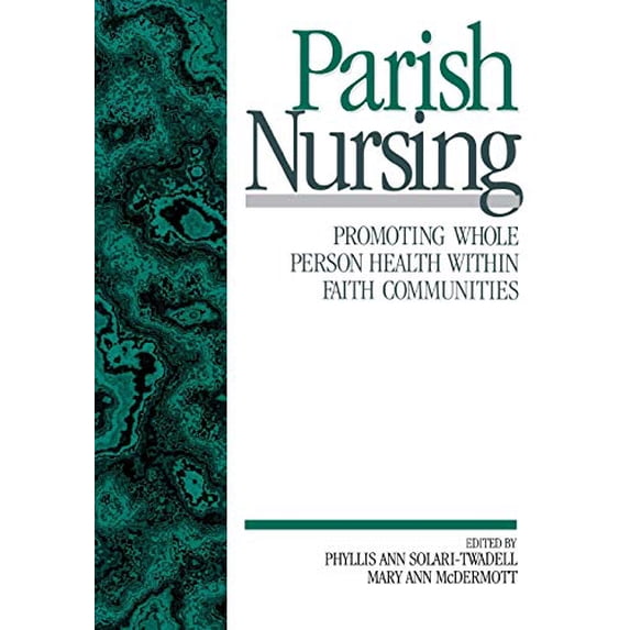 Pre-Owned Parish Nursing: Promoting Whole Person Health within Faith Communities (Paperback) 0761911839 9780761911838