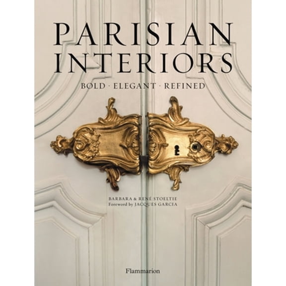 Pre-Owned Parisian Interiors: Bold, Elegant, Refined, 9782080301727, 2080301721, Hardcover, First Edition edition