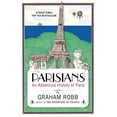 thumbnail image 1 of Pre-Owned Parisians: An Adventure History of Paris Paperback, 1 of 1