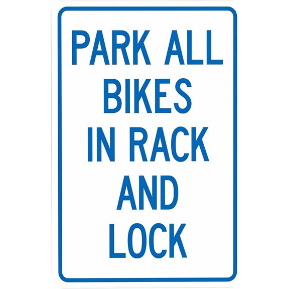 Park All Bikes in Rack and Lock Sign 8"x12" - Security Metal Wall Decor for Business Office Yard Street Road Home Caution