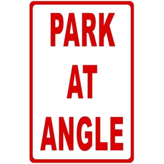 Park At Angle Sign - Business 8"x12" Metal Sign Plaque for Man Cave, Yard, Indoor or Outdoor Display