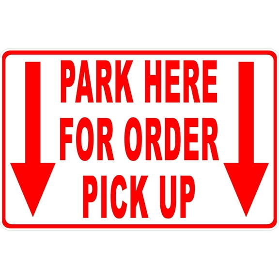 Park Here for Order Pick Up Sign with Arrows
