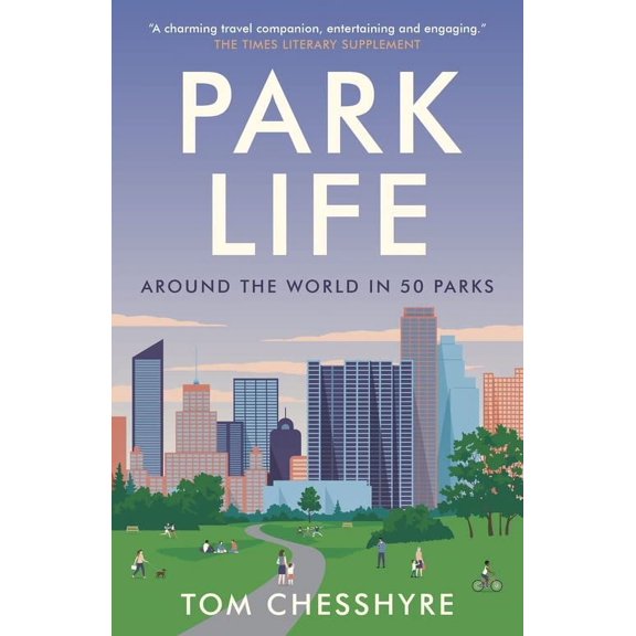 Pre-Owned Park Life: Around the World in 50 Parks