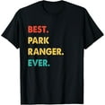 thumbnail image 1 of Park Ranger Profession Retro Best Park Ranger Ever T-Shirt, 1 of 5