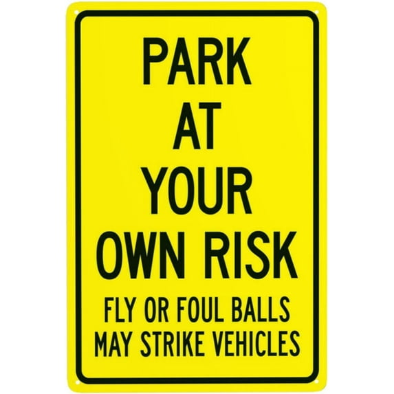 Park At Your Own Risk Fly Or Foul Balls May Strike Vehicles Metal Warning Signs, Cautions Security Tin Sign, Safety Posted Signs, Perfect for Street Business Wall Decor 8 x 12 Inch