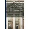 thumbnail image 1 of Park and Cemetery and Landscape Gardening; v.22 (1912) (Paperback), 1 of 1