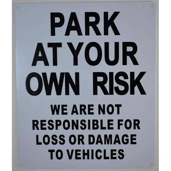 Park at Your Own Risk Sign (White Background,Aluminium, 10x12)(ref-2022-4)