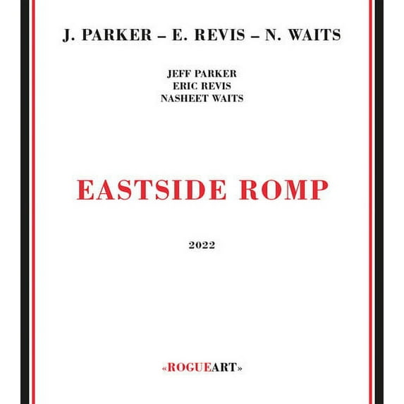 Parker,Jeff / Revis,Eric / Waits,Nasheet - Eastside Romp - Music & Performance - CD