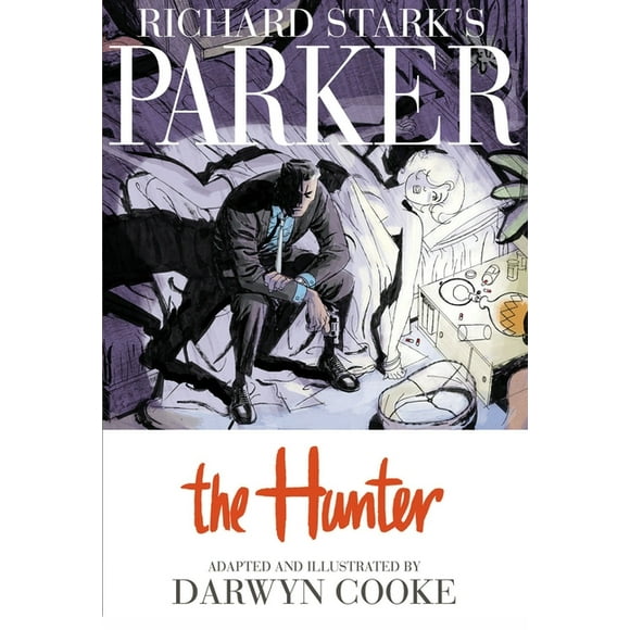Parker: Richard Stark's Parker: The Hunter (Hardcover)