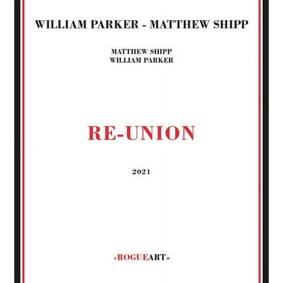 Parker,William / Shipp,Matthew - Re-union - Jazz - CD