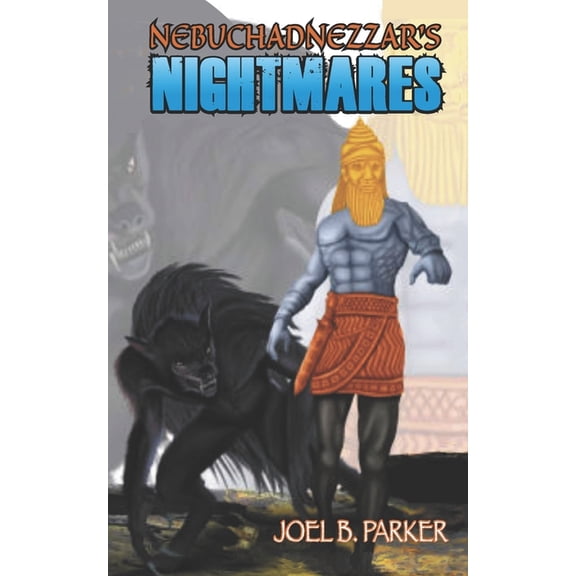 Parker's Poetically Correct Short Storie Nebuchadnezzar's Nightmares, Book 2, (Paperback)