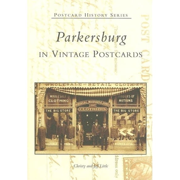Pre-Owned Parkersburg in Vintage Postcards (Paperback - Used) 0738518174 9780738518176