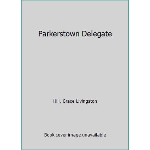 Pre-Owned Parkerstown Delegate (Hardcover) 0891900640 9780891900641