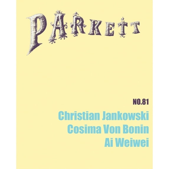 Parkett Parkett No. 81 Christian Jankowski, Cosima Von Bonin, AI Weiwei, Book 81, (Paperback)
