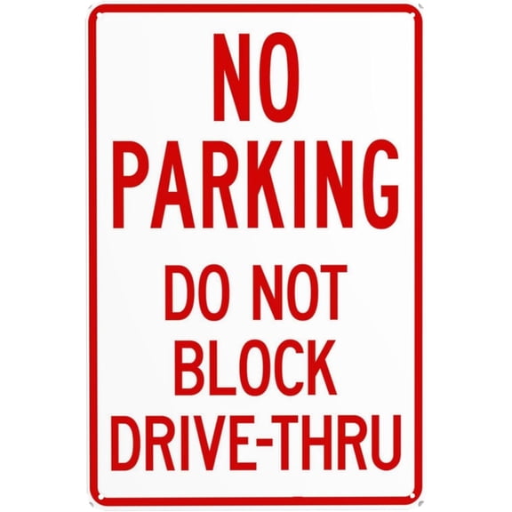 No Parking Do Not Block DriveThru Sign – 8x12 Inch Reflective RustFree Aluminum,UV Protected & Waterproof Metal Sign,Clear & Visible Warning for Business or Driveway Area