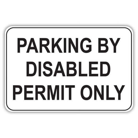 Parking By Disabled Permit Only Metal Sign Size: 8 x 12 Inch