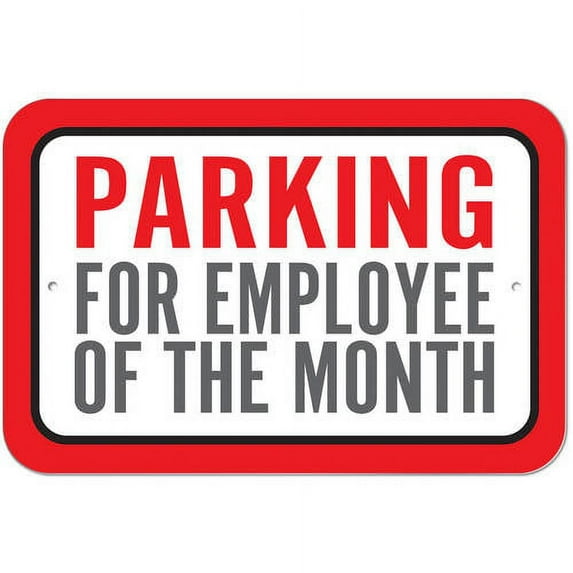 Parking For Employee Of The Month Sign
