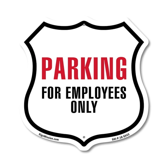Parking For Employees Only 12 inch X 12 inch Shield-Shaped Rust-Free Aluminum Metal Sign Weather Resistant Made in the USA