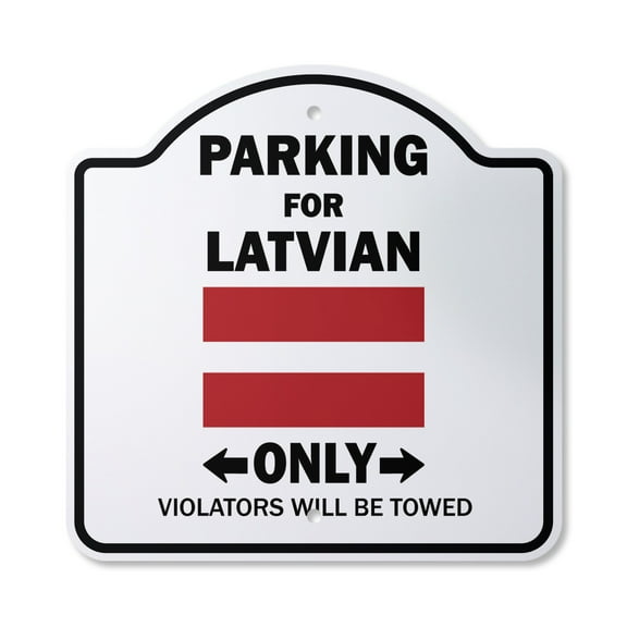 Parking For Latvian Only 10” x 10” Sign | Indoor/Outdoor Plastic | SignMission Designer Latvia Flag National Pride Love Novelty Gift Funny Joke Gag Road Garage