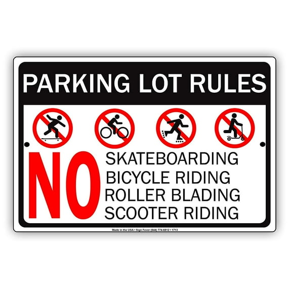 Parking Lot Rules No Skateboarding Bicycle Riding Roller Blading Scooter Riding Restriction Alert Warning Notice Aluminum Metal Sign 18"x24" Plate