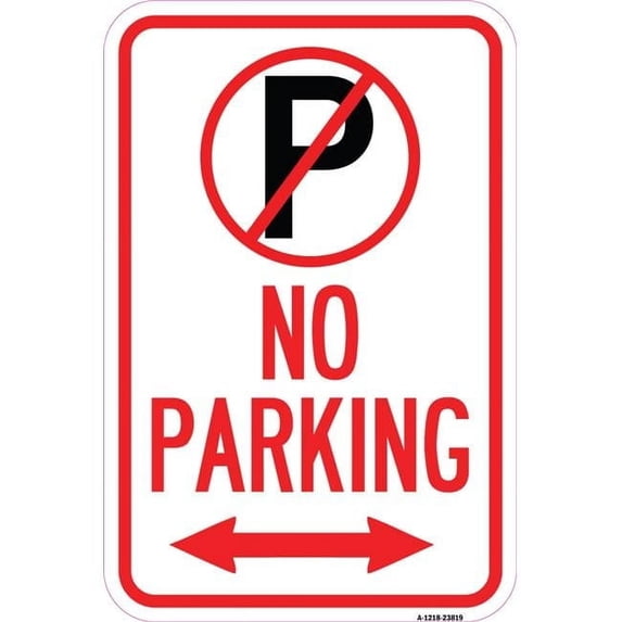 No Parking (No Parking Symbol and Arrow Pointing Left and Right) | 12" X 18" Heavy-Gauge Aluminum Rust Proof Parking Sign | Protect Your Business & Municipality | Made in The USA