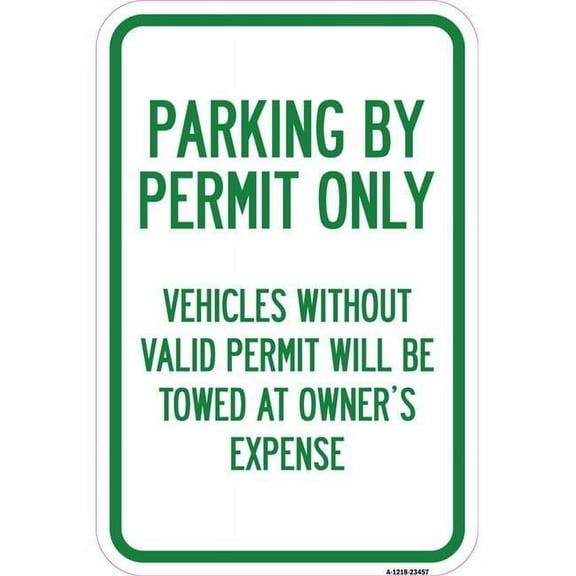 Parking by Permit Only Vehicles Without Valid Permit Will Be Towed at Owner's Expense | 12" X 18" Heavy-Gauge Aluminum Rust Proof Parking Sign | Protect Your Business & Municipality |