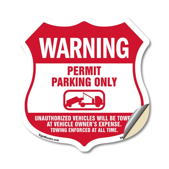 No Parking Without Permit Warning Permit Parking Only Unauthorized Vehicles Will Be Towed At Vehicle Owners Expense 18 inch X 18 inch Shield Shaped Heavy Duty 3.2 mil Vinyl Decal
